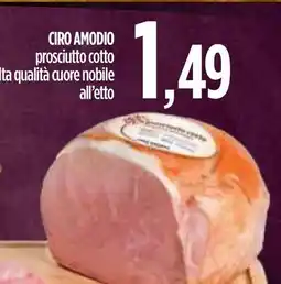 Ciro Amodio CIRO AMODIO prosciutto cotto alta qualità cuore nobile offerta