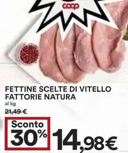Coop Superstore Fettine scelte di vitello fattorie natura offerta