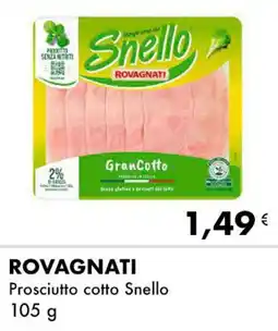 Iper Tosano ROVAGNATI Prosciutto cotto Snello offerta
