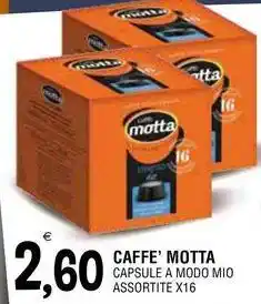 Al Discount CAFFE' MOTTA capsule a modo mio offerta