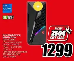 MediaWorld Desktop Gaming MAG Infinite S314-1635IT offerta