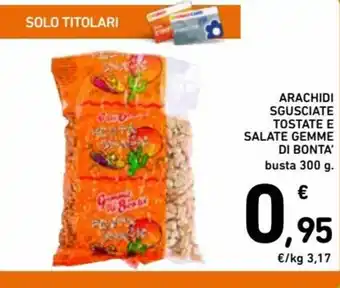 Spazio Conad Arachidi Sgusciate Tostate e Salate Gemme di Bontà 300g offerta