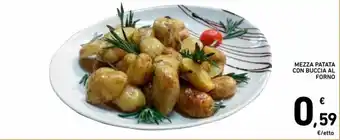 Spazio Conad Mezza Patata con Buccia Al Forno offerta