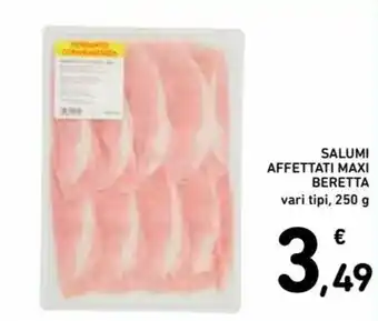 Spazio Conad Beretta Salumi Affettati Maxi 250g offerta