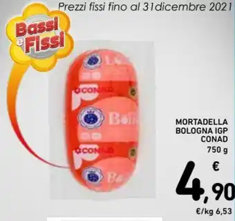 Spazio Conad Conad Mortadella Bologna IGP 750g offerta
