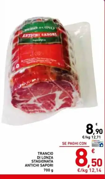 Spazio Conad Trancio di Lonza Stagionata Antichi Sapori 700g offerta