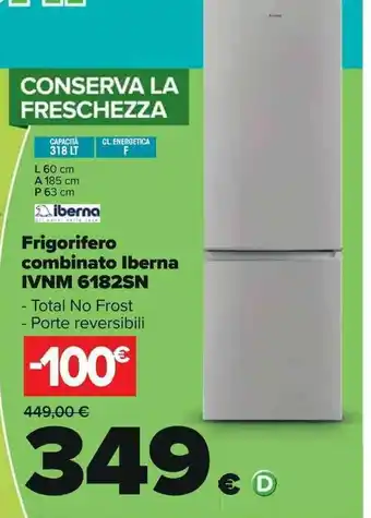 Carrefour Iberna Frigorifero combinato Iberna IVNM 6182SN offerta