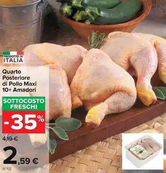 Carrefour Quarto Posteriore di Pollo Maxi 10+ Amadori offerta