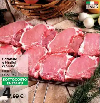 Carrefour Cotolette o Nodini di Suino offerta