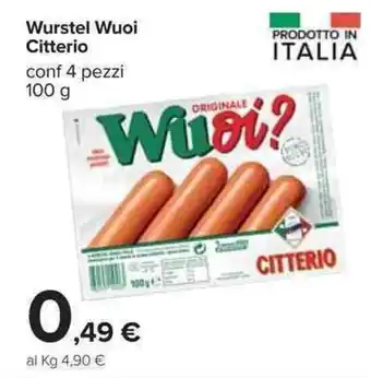 Carrefour Citterio Wurstel Wuoi 4 pezzi 100 g offerta