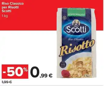 Carrefour Scotti Riso Classico per Risotti 1kg offerta