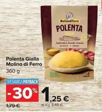 Carrefour Polenta Gialla Molino di Ferro 360g offerta
