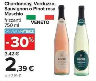 Carrefour Maschio Chardonnay, Verduzzo, Sauvignon o Pinot rosa 750ml offerta