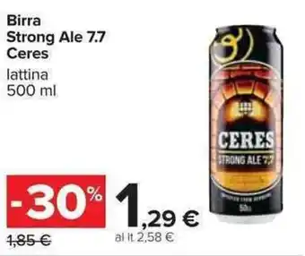 Carrefour Ceres Strong Ale 7.7 Birra 500ml offerta