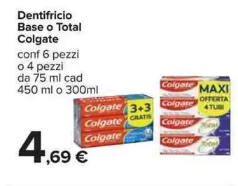 Carrefour Colgate Dentifricio Base o Total 6 pezzi o 4 pezzi 75ml cad 450ml o 300ml offerta