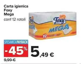 Carrefour Foxy Mega Carta igienica 12 rotoli offerta