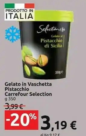 Carrefour Market Carrefour gelato in vaschetta pistacchio offerta