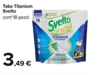 Carrefour Svelto Tabs Titanium 18 pezzi offerta
