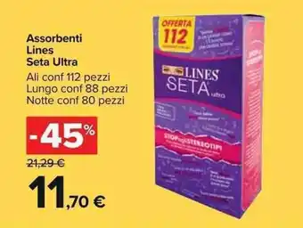 Carrefour Lines Seta Ultra Assorbenti 112 pezzi, 88 pezzi, 80 pezzi offerta