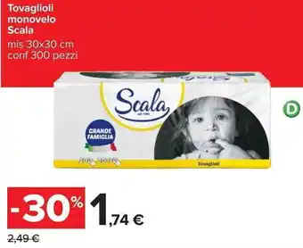 Carrefour Scala Tovaglioli monovelo 30x30cm 300 pezzi offerta