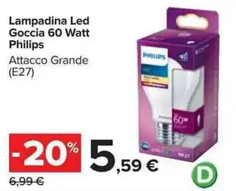 Carrefour Philips Lampadina Led Goccia 60 Watt offerta