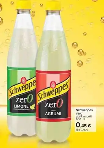 Carrefour Schweppes zero 600ml offerta