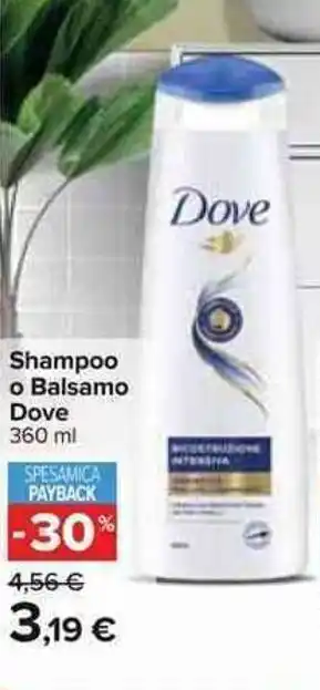 Carrefour Dove Shampoo o Balsamo 360ml offerta