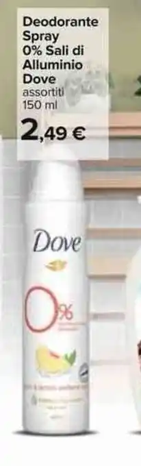 Carrefour Dove Deodorante Spray 0% Sali di Alluminio 150ml offerta