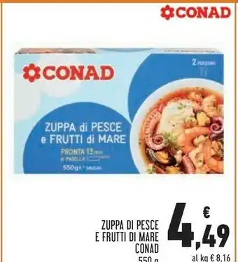 Conad Superstore Conad - zuppa pronta di pesce e frutti di mare 550 g(ml) offerta