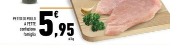 Conad Superstore Petto di pollo a fette offerta