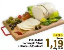Iper Pellicano PELLICANO Formaggio Silano offerta
