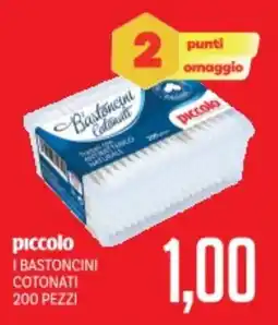 Supermercati Piccolo Piccolo i bastoncini cotonati offerta