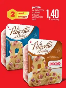 Supermercati Piccolo Piccolo la pancetta a dadini dolce/ affumicata offerta