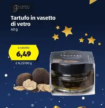 ALDI Gourmet Tartufo in Vasetto di Vetro 40 g offerta