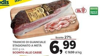 Todis Trancio di guanciale stagionato a metà 600 g offerta