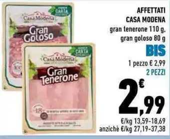 Conad Casa Modena Affettati Gran Tenerone 110 g Gran Goloso 80 g offerta