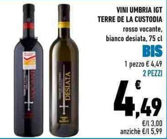 Conad Vini Umbria IGT Terre De La Custodia Rosso Vocante, Bianco Desiata 75 cl offerta