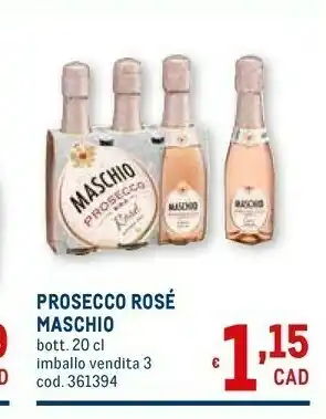 Metro Prosecco rose maschio offerta
