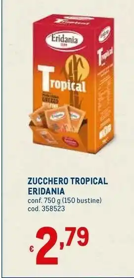Metro Eridania - tropical zucchero di canna integrale offerta