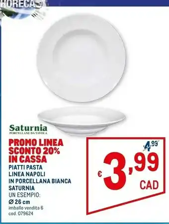 Metro Saturnia piatti pasta linea napoli in porcellana bianca offerta
