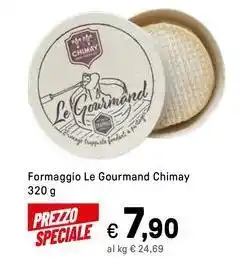 Iper La Grande Formaggio Le Gourmand Chimay offerta