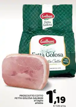 Conad City Prosciutto cotto fetta golosa GALBANI offerta