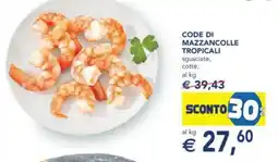 Esselunga Code di mazzancolle tropicali sgusciate, cotte, al kg offerta