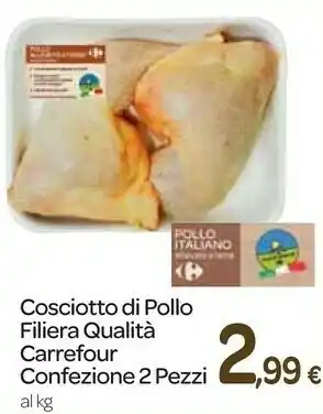 Carrefour Express Cosciotto di pollo filiera qualita offerta