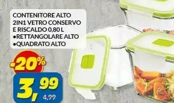 Risparmio Casa Contenitore alto 2in1 vetro conservo e riscaldo offerta