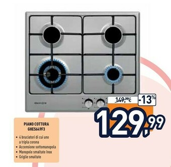 Unieuro Electroline ghes-649f3 piano cottura acciaio inossidabile incorporato gas 4 fornello(i) offerta