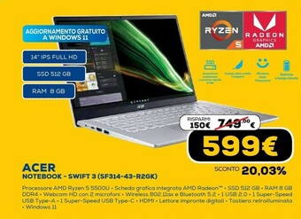 Euronics Swift 3 sf314-43-r31a computer portatile 35,6 cm (14") full hd amd ryzen 5 8 gb lpddr4x-sdram 512 gb ssd wi-fi 6 (802.11ax) w offerta