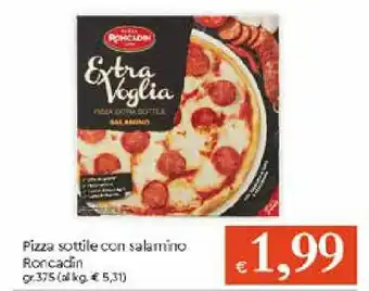 IperFamila Roncadin Pizza sottile con salamino 375gr offerta
