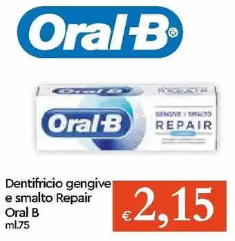 IperFamila Oral-B Dentifricio gengive e smalto Repair 75ml offerta