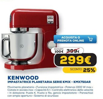 Euronics Kenwood Impastatrice Planetaria Serie KMIX - KMX750AR offerta